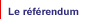 Le référendum