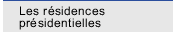 Les résidences présidentielles
