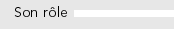 Son rôle