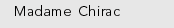 Madame Chirac